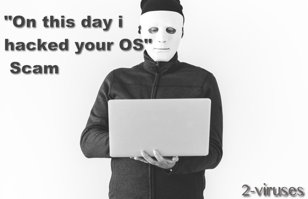 On this day i hacked your OS Scam